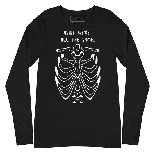 Unisex Inside We're All The Same Long Sleeve Tee